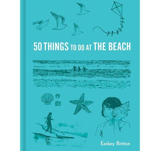 50 Things To Do At The Beach, is obvious and folksy