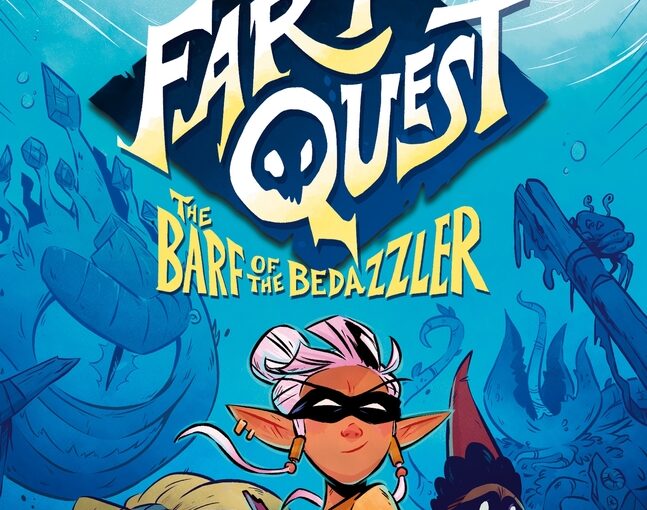 Fart Quest: The Barf of the Bedazzler, a #2 that’s as great as the first