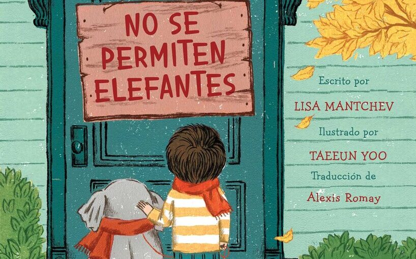 No Se Permiten Elefantes is an illustrated book with a classic theme, great art and is now available in a Spanish translation.