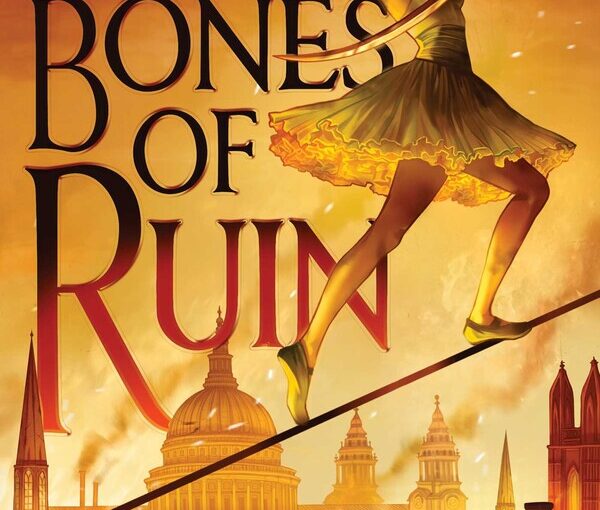 The Bones of Ruin is the first book in a series about an immortal girl, circus freaks and the end of the world in Victorian England.