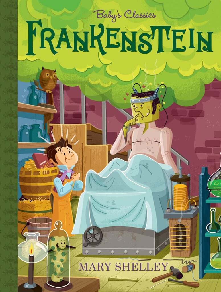 Baby’s Classics Frankenstein takes the story to a board book and uses great art and concise text to hook in crawlers for this classic tale.