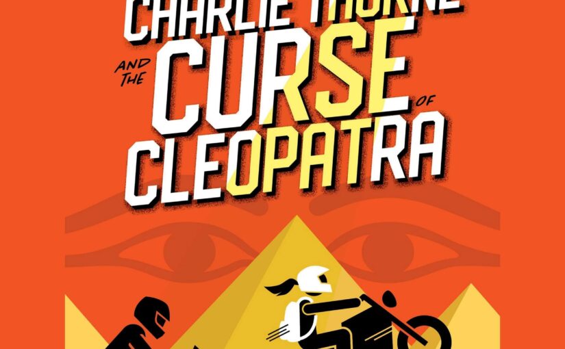 Charlie Thorne and the Curse of Cleopatra, mglit as great as it gets