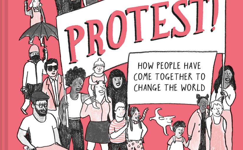 Protest!, a book that’s not as divisive as you think, but is too broad