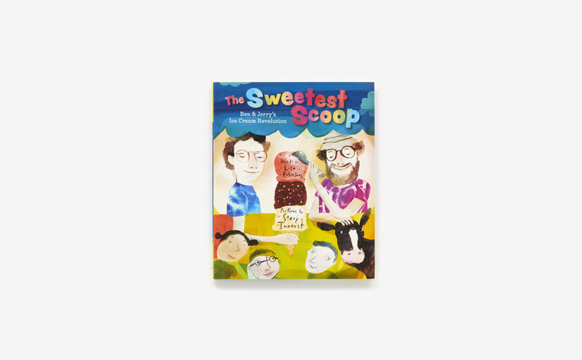 The Sweetest Scoop, a fun picture book on ice cream, ethics and persistence