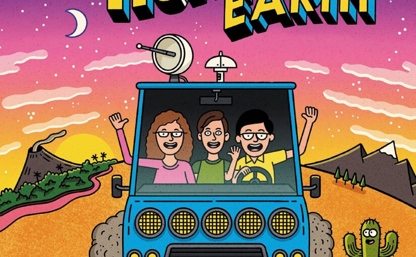 Road Trip Earth, a science graphic novel for the non-science sect