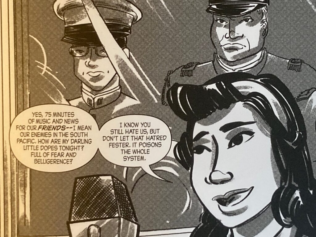 Tokyo Rose-Zero Hour is a non-fiction graphic novel that’s deep in story and details about propaganda, people and WWII.