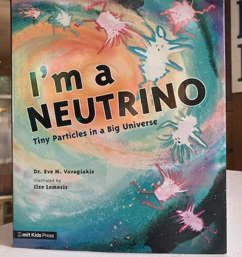 I’m a Neutrino, STEM-based, illustrated wonderment for ages 4-8