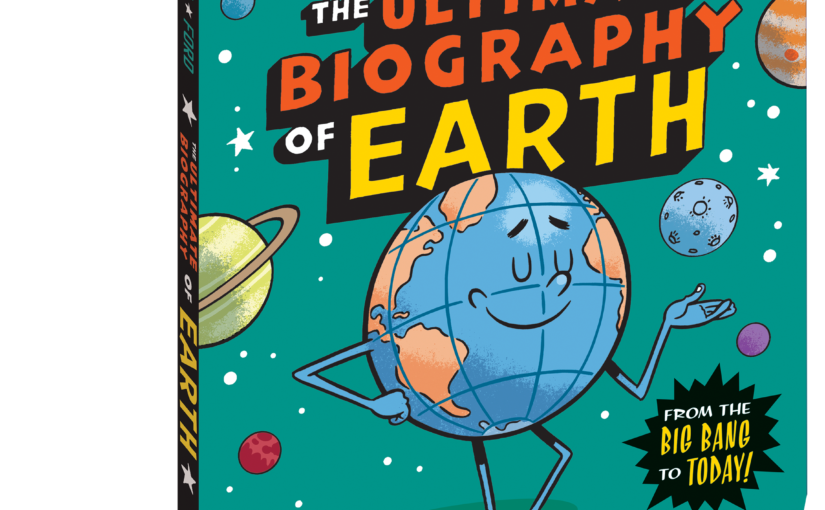 The Ultimate Biography of Earth is smarter than most who won’t read it