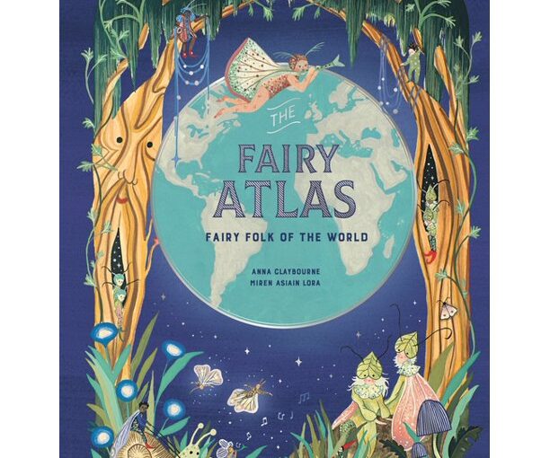 The Fairy Atlas is an illustrated book that charms even the fairy reluctant with its detailed art and ‘factual’ text.