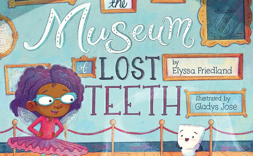 The Museum of Lost Teeth is a great-goodnight book that takes the fear away from losing your first tooth and turns it into an adventure for all.