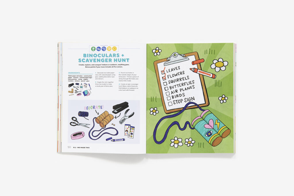 P.S.-We Made This! is the very rare crafting/activity book that can really, yes really, be done with normal, everyday things in your house.