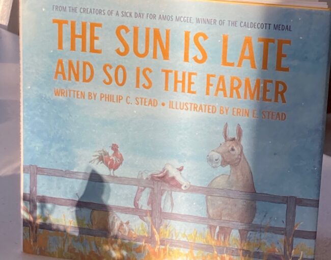 The Sun Is Late And So Is The Farmer is a timeless classic of an illustrated book about adventure and friendship, in your backyard.