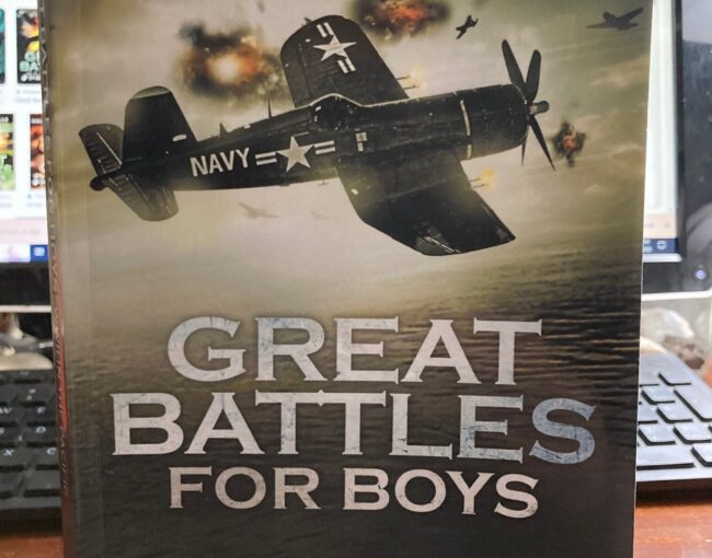 Great Battles for Boys, fabulous non-fiction for ages 8 and up