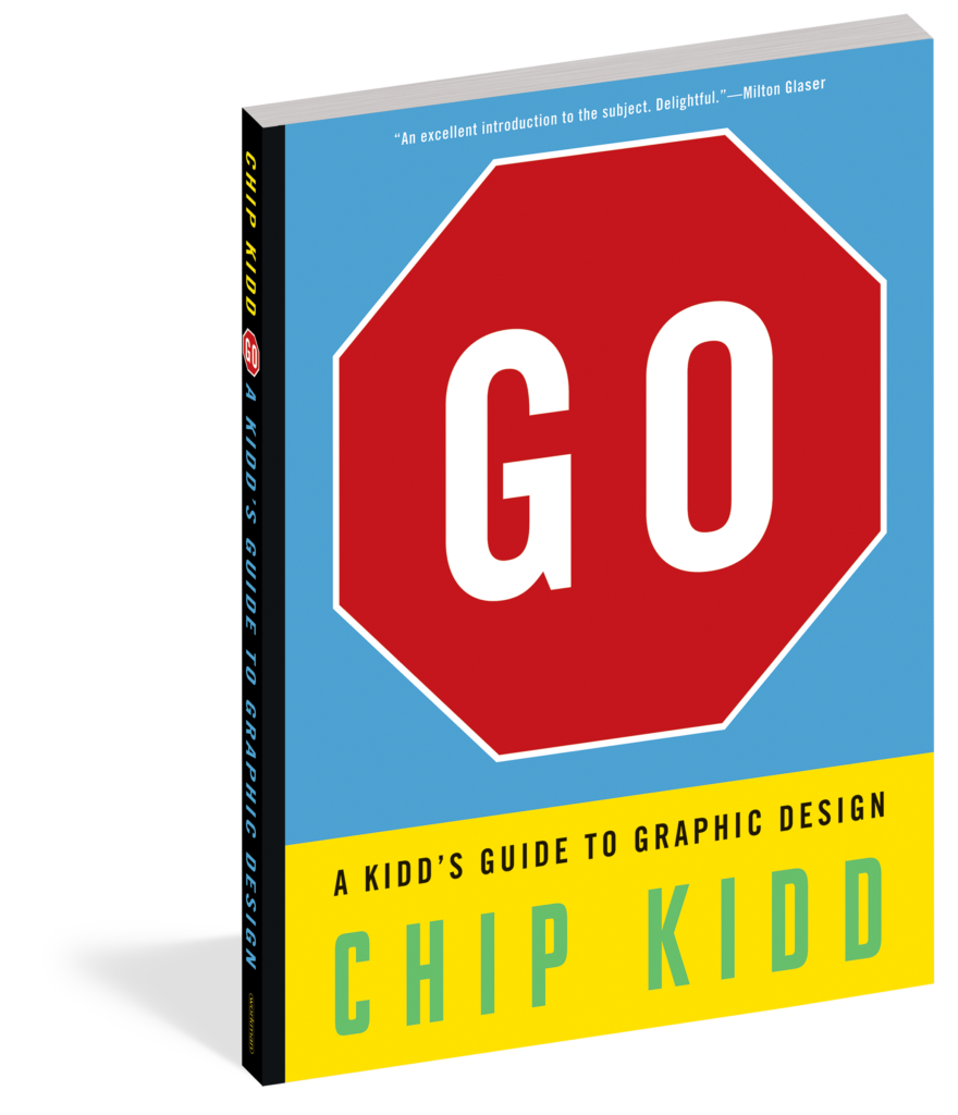 Go: A Kidd’s Guide to Graphic Design gives what ages 10 and up know is around them, but gives it a name and explains why they like it.