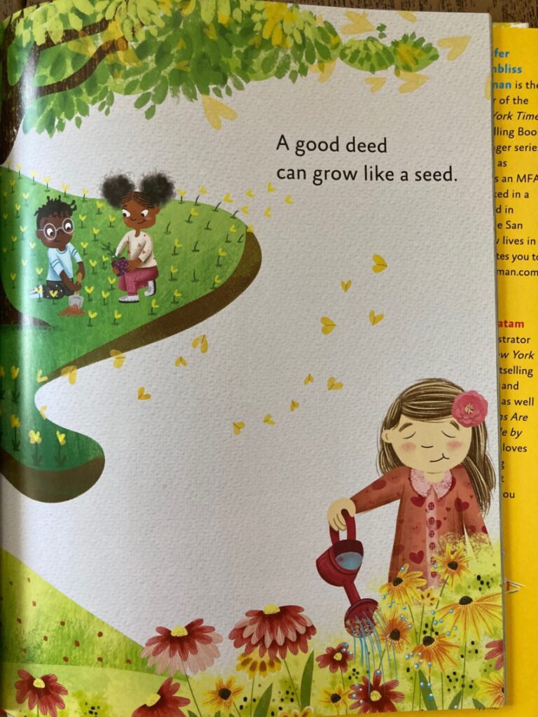 A Good Deed Can Grow is a real aloud book that encourages pre-k through early elementary readers to think in their own world as to how they can make things better.