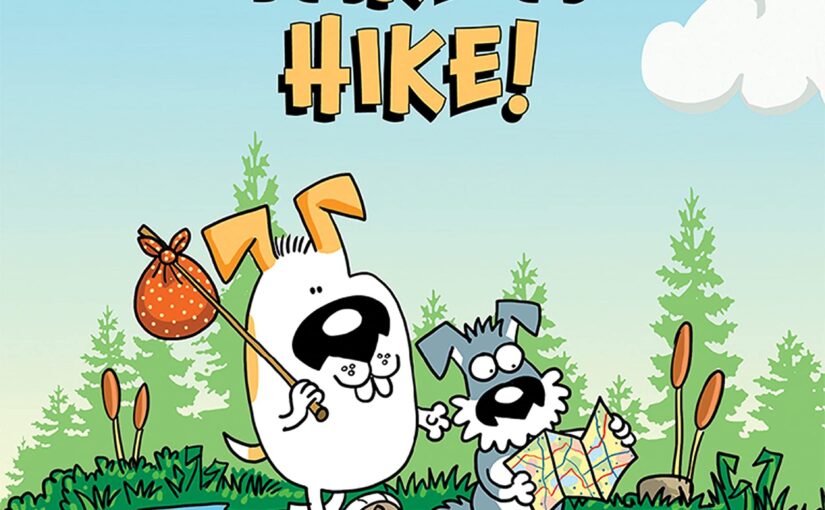 Schnozzer & Tatertoes: Take A Hike!, is the start of something wonderful