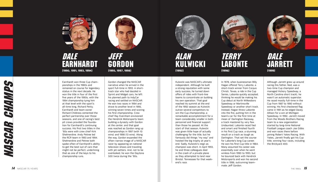 NASCAR 75 Years is a coffee table book in the true sense of the word. It satisfies fans in its deep-dive stories and documentation, but also serves as an introduction for the masses.