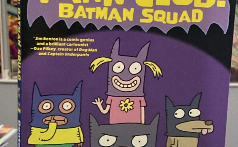 Fann Club: Batman Squad, big laughs in text and art for this all-age winner