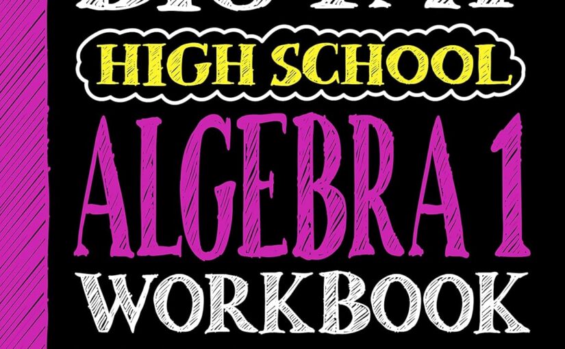 The Big Fat High School Algebra 1 Workbook, a go-to resource for higher grades