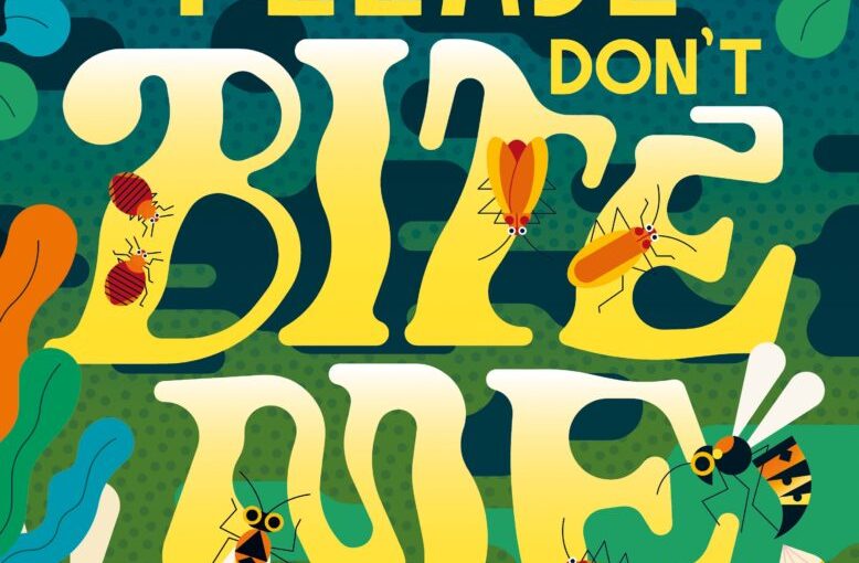 Please Don’t Bite Me!, smart text and timeless art serves up insects right