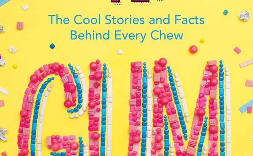 How It Happened! Gum, infectious non-fiction for ages 8-12