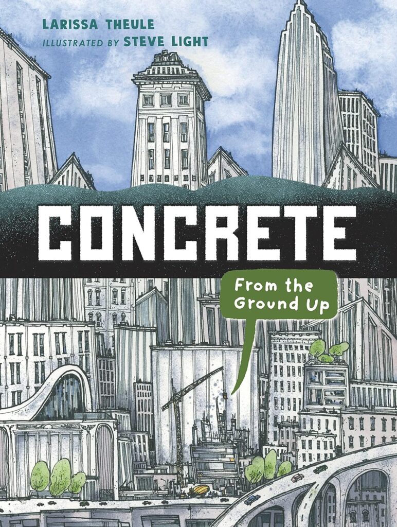 Concrete: From the Ground Up is a children’s illustrated book that takes a fascinating look at the potentially uninteresting world of concrete and what a difference it has made.