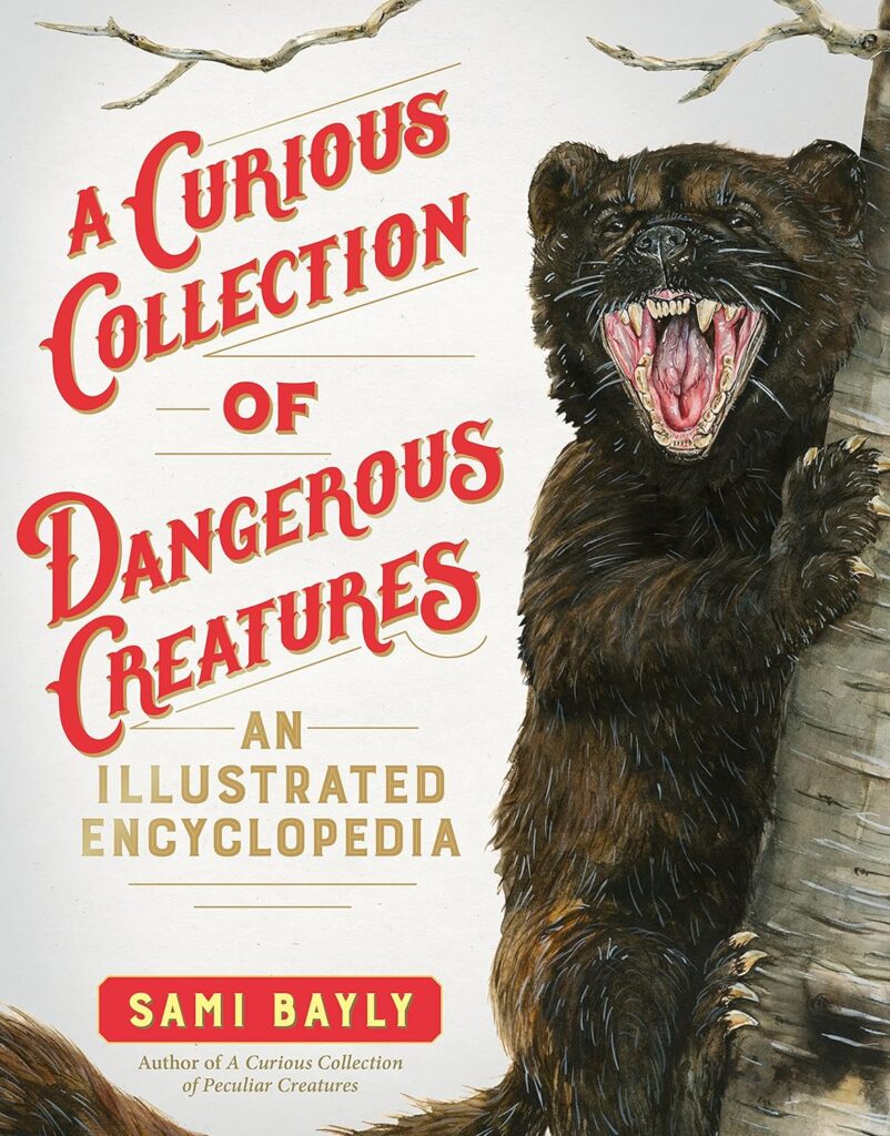 A Curious Collection of Dangerous Creatures: An Illustrated Encyclopedia is a fun, fresh take on the critters that stoke the imaginations of kids aged 8 and up.