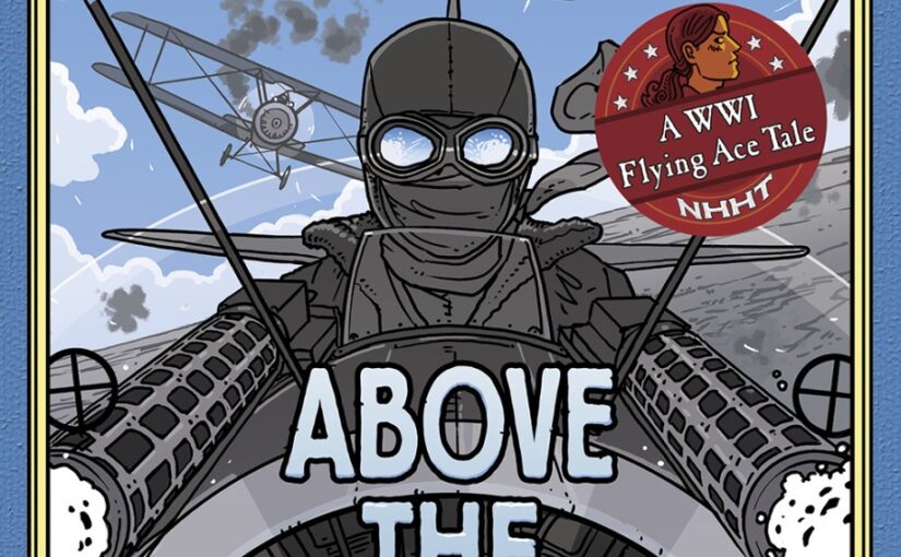 Above the Trenches, a graphic novel that edutains with ease from all angles