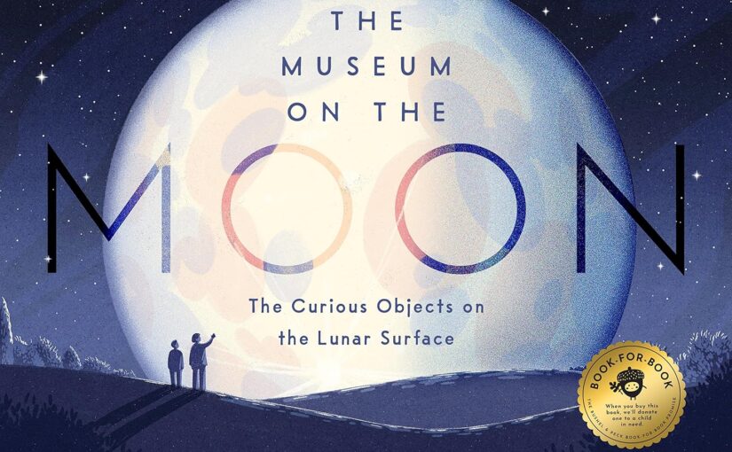 The Museum on the Moon, sneaky STEM poetry with dreamy art