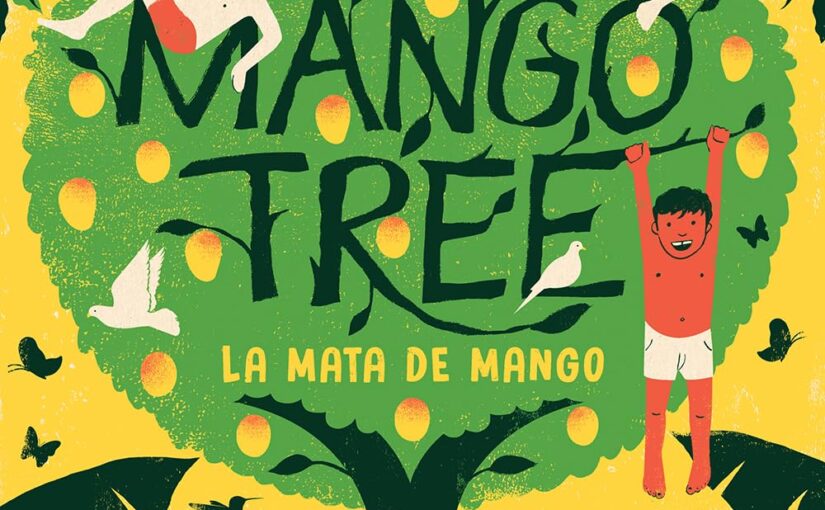 The Mango Tree (La Mata De Mango) is a wordless joy of a book