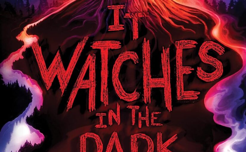 It Watches in the Dark, shines as age-appropriate horror for ages 10 and up