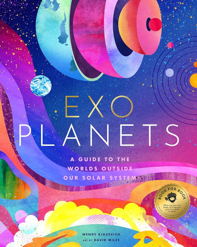 Exoplanets: A Guide to the Worlds Outside our Solar System is illustrated wonderment at the planets that reside in another neighborhood.