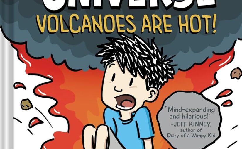 Oliver’s Great Big Universe: Volcanoes Are Hot! is a hoot. It’s a funny graphic novel/kidlit in the spirit of Wimpy Kid, but has you laughing along to STEM facts that their older siblings don’t know.