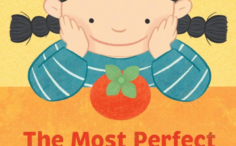 You don’t need to know what it is to enjoy The Most Perfect Persimmon. It’s a happy illustrated book that easily leads conversations for the story time crowd.