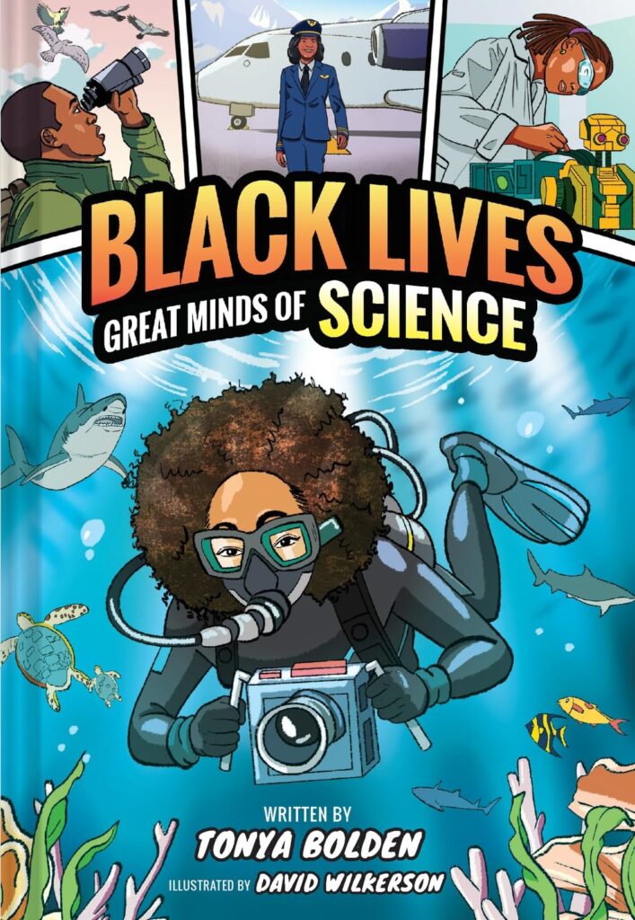 Black Lives: Great Minds of Science is a non-fiction graphic novel that profiles nine STEM scientists for ages 9-13.