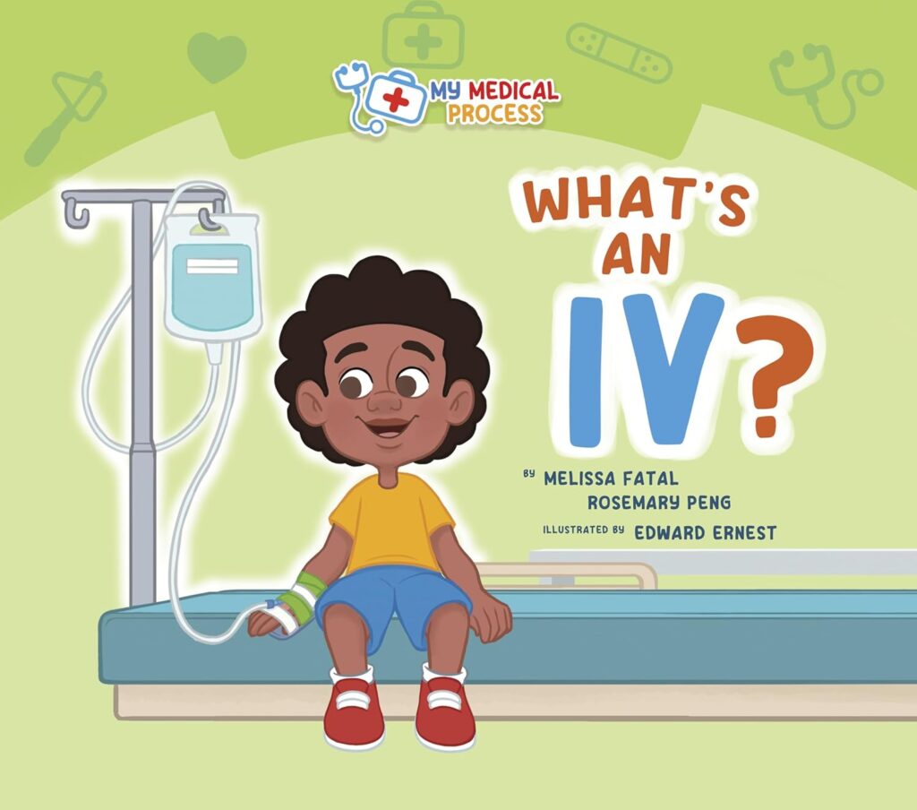 What’s An IV? in the My Medical Process book series is the place to start as a way to introduce young kids to the way to drip medicine into the body.