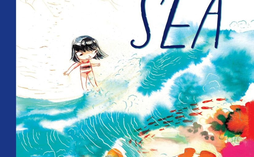 My Dear Sea: A Magical Illustrated Adventure